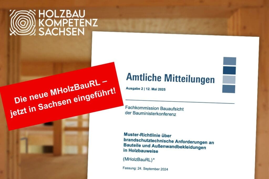 Sachsen führt die Muster-Holzbaurichtlinie 2024 ein: Einsatzmöglichkeiten erweitern sich deutlich 2 Holzbau Kompetenz Sachsen GmbH – 1753436804256