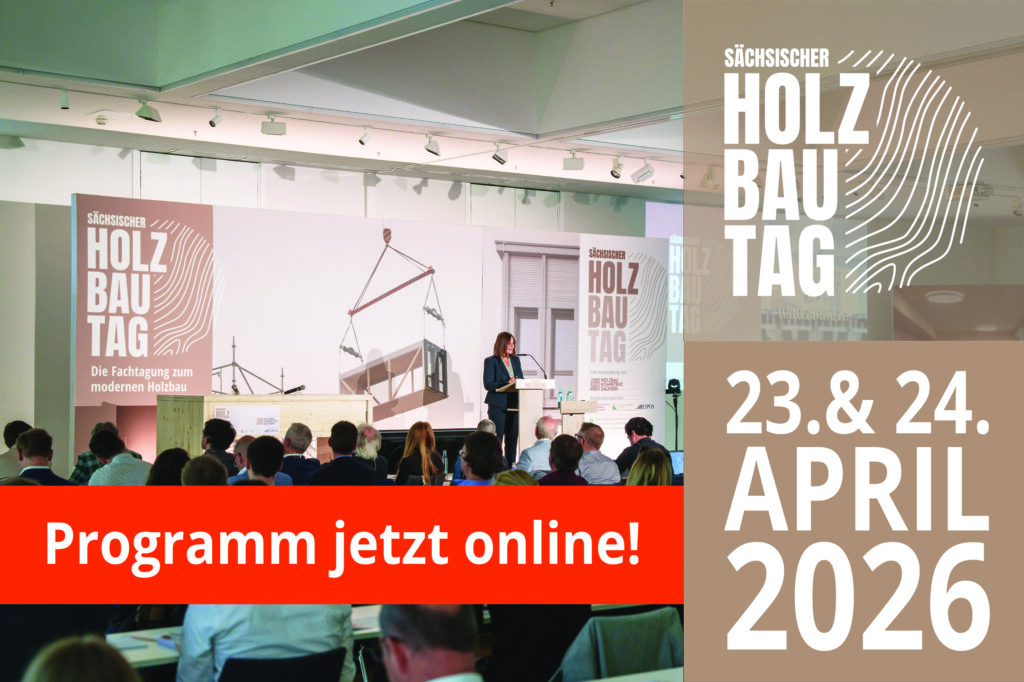 4. Sächsischer Holzbautag: Programm steht fest, Anmeldung für Teilnehmende ist geöffnet 1 Holzbau Kompetenz Sachsen GmbH – 250917 SHBT Programm online